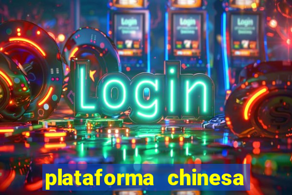 plataforma chinesa de slots